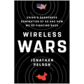Wireless Wars: China's Dangerous Domination of 5g and How We're Fighting Back