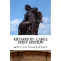 Richard III - Large Print Edition: A Play