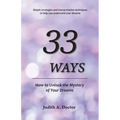 33 Ways: How to Unlock the Mystery of Your Dreams