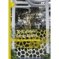 Speculative Geographies: Ethics, Technologies, Aesthetics