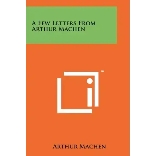 A Few Letters From Arthur Machen