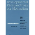 Nebraska Symposium on Motivation, 1992, Volume 40: Developmental Perspectives on Motivation