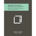 Infrared Spectra Of Reference Clay Minerals: American Petroleum Institute Project 49, Clay Mineral Standards, Preliminary Report No. 8