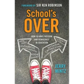 School's Over: How to Have Freedom and Democracy in Education