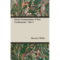 Soviet Communism: A New Civilisation? - Vol. I