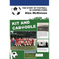 Kit and Caboodle: The Story of Football in Campbeltown