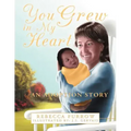 You Grew in My Heart: An Adoption Story
