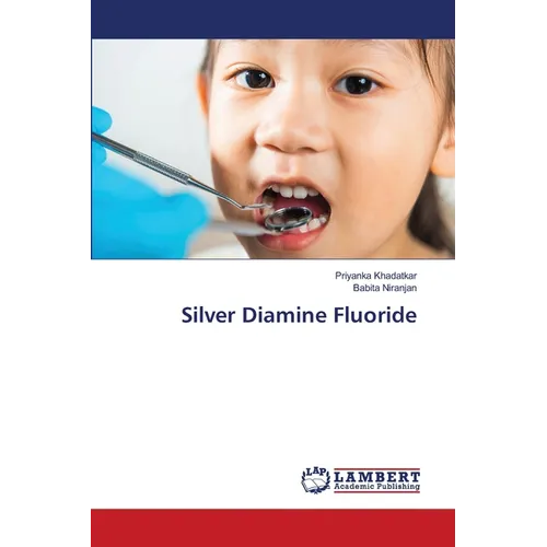 Silver Diamine Fluoride