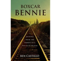 Boxcar Bennie: A Journey from the Barrio to a House of Prayer