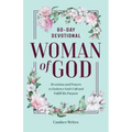 Woman of God: 60-Day Devotional