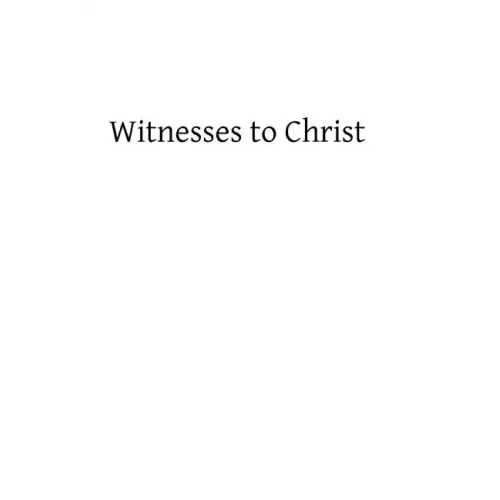 Witnesses to Christ: Studies in the Holy Gospels
