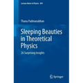 Sleeping Beauties in Theoretical Physics: 26 Surprising Insights