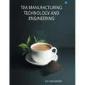 Tea Manufacturing Technology and Engineering