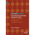 The Romanian Orthodox Diaspora in Italy: Eastern Orthodoxy in a Western European Country