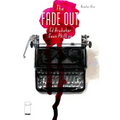 The Fade Out Volume 1