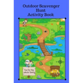 Outdoor Scavenger Hunt Activity Book - Fun for the Whole Family: A fun activity for kids and parents to hunt for outside items.