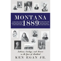 Montana 1889: Indians, Cowboys, and Miners in the Year of Statehood