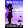 Dream Catchers: Inspired by St. Jude Children's Research Hospital & Arkansas Children's Hospital