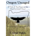 Oregon Uncaged: A Tale of Two-Sips on the Pacific Crest Trail