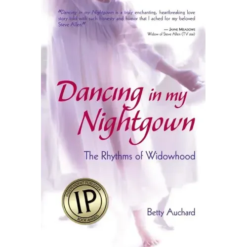 Dancing in my Nightgown: The Rhythms of Widowhood