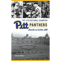 1976 National Champion Pitt Panthers: Miracle on Cardiac Hill