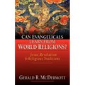 Can Evangelicals Learn from World Religions?: Jesus, Revelation Religious Traditions