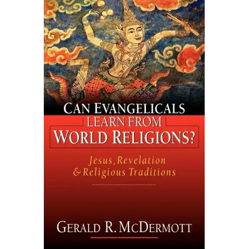 Can Evangelicals Learn from World Religions?: Jesus, Revelation Religious Traditions