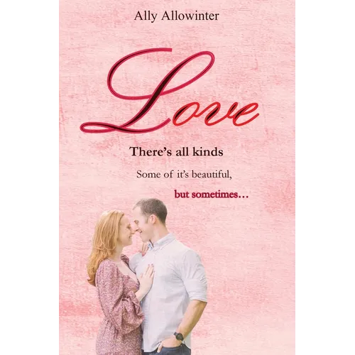 Love, There's all kinds