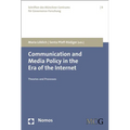 Communication and Media Policy in the Era of the Internet: Theories and Processes