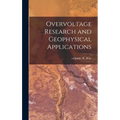Overvoltage Research and Geophysical Applications