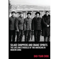 Silage Choppers and Snake Spirits - the Lives and Struggles of Two Americans in Modern China