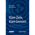 Klare Ziele, Klare Grenzen: Teamorientiert Nein-Sagen Und Delegieren in Der Arbeitswelt 4.0