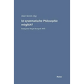 Ist systematische Philosophie möglich?