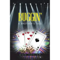 Buggin': A Brother's Tale