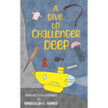A Dive to Challenger Deep