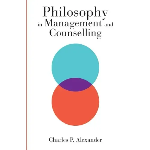 Philosophy in Management and Counselling
