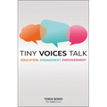 Tiny Voices Talk: Education, Engagement, Empowerment