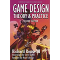 Game Design: Theory and Practice, Second Edition: Theory and Practice, Second Edition