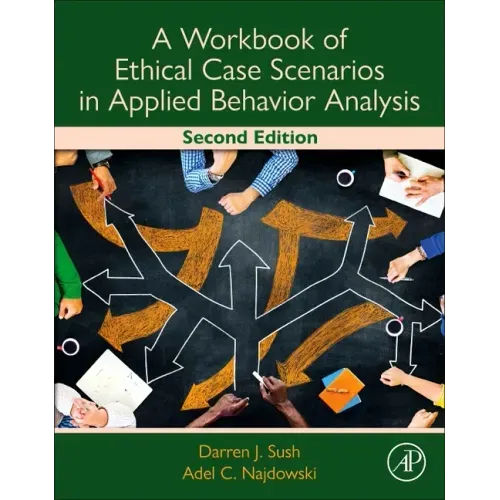 A Workbook of Ethical Case Scenarios in Applied Behavior Analysis