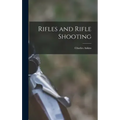Rifles and Rifle Shooting