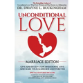 Unconditional Love Marriage Edition: Give and Receive Unconditional Love and Make Your Marriage Last Forever
