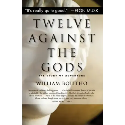 Twelve Against the Gods: The Story of Adventure
