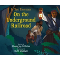 If You Traveled on the Underground Railroad