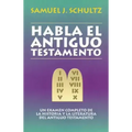 Habla El Antiguo Testamento