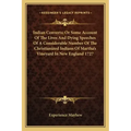 Indian Converts; Or Some Account of the Lives and Dying Speeches of a Considerable Number of the Christianized Indians of Martha's Vineyard in New Eng