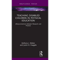 Teaching Disabled Children in Physical Education: (Dis)Connections Between Research and Practice