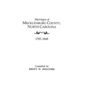 Marriages of Mecklenburg County, North Carolina, 1783-1868