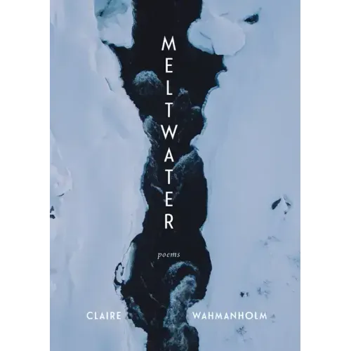 Meltwater: Poems