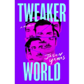Tweakerworld: A Memoir