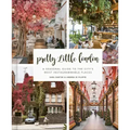 Pretty Little London: A Seasonal Guide to the City's Most Instagrammable Places